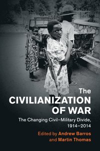 bokomslag The Civilianization of War