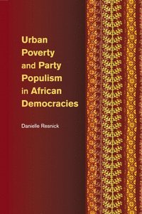 bokomslag Urban Poverty and Party Populism in African Democracies