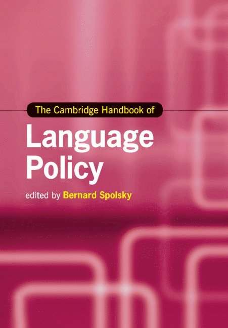 Bernard Spolsky, Israel) Spolsky, Bernard (Bar-Ilan University - Cambridge Handbook of Language Policy, Häftad