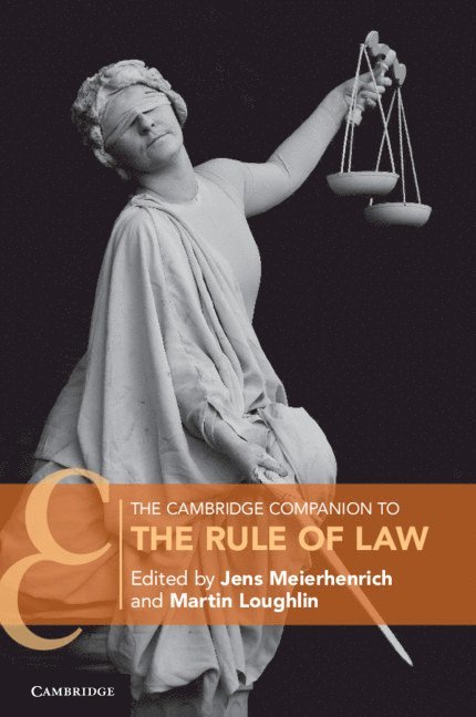 Jens Meierhenrich, Martin Loughlin - The Cambridge Companion to the Rule of Law, Häftad