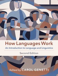 bokomslag How Languages Work: An Introduction to Language and Linguistics