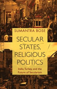 bokomslag Secular States, Religious Politics