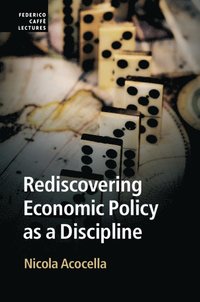 bokomslag Rediscovering Economic Policy as a Discipline