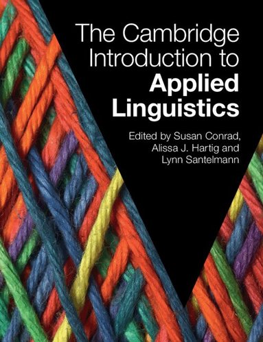 Susan Conrad, Alissa Hartig, Lynn Santelmann - The Cambridge Introduction to Applied Linguistics, Häftad