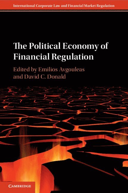 Emilios Avgouleas, David C. Donald, Emilios (University of Edinburgh) Avgouleas, David C. (The Chinese University of Hong Kong) Donald, David C Donald - Political Economy of Financial Regulation, Häftad