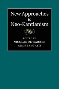 bokomslag New Approaches to Neo-Kantianism