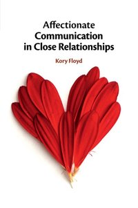 bokomslag Affectionate Communication in Close Relationships