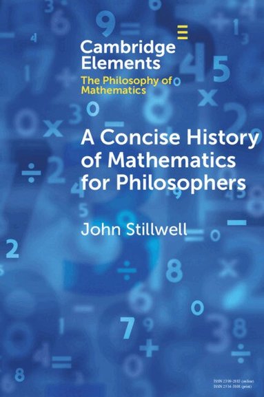 John Stillwell - A Concise History of Mathematics for Philosophers, Häftad