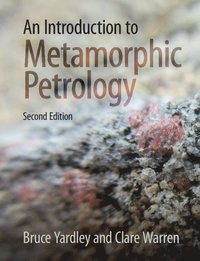 bokomslag An Introduction to Metamorphic Petrology