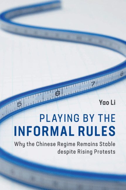 Yao Li, Massachusetts) Li, Yao (Harvard University - Playing by the Informal Rules, Häftad