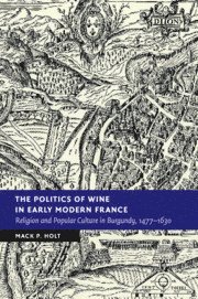 Politics of Wine in Early Modern France