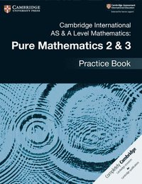 bokomslag Cambridge International AS & A Level Mathematics: Pure Mathematics 2 & 3 Practice Book
