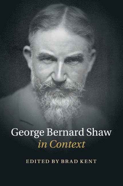 Brad Kent, Quebec) Kent, Brad (Universite Laval - George Bernard Shaw in Context, Häftad