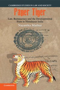 bokomslag Paper Tiger: Law, Bureaucracy and the Developmental State in Himalayan India