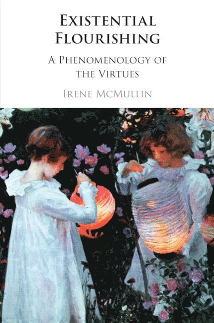 Irene McMullin, Irene (University of Essex) McMullin - Existential Flourishing, Häftad