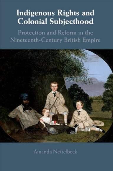 Amanda Nettelbeck - Indigenous Rights and Colonial Subjecthood, Häftad