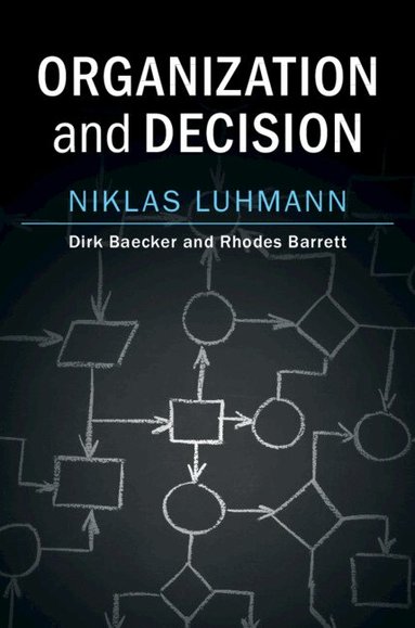 NIklas Luhmann, Dirk Baecker - Organization and Decision, Häftad