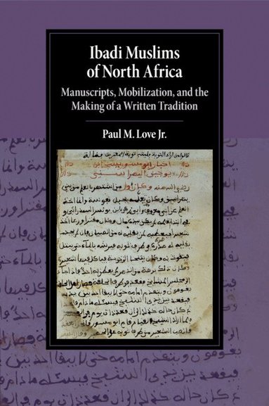 Paul M. Love, Jr - Ibadi Muslims of North Africa, Häftad