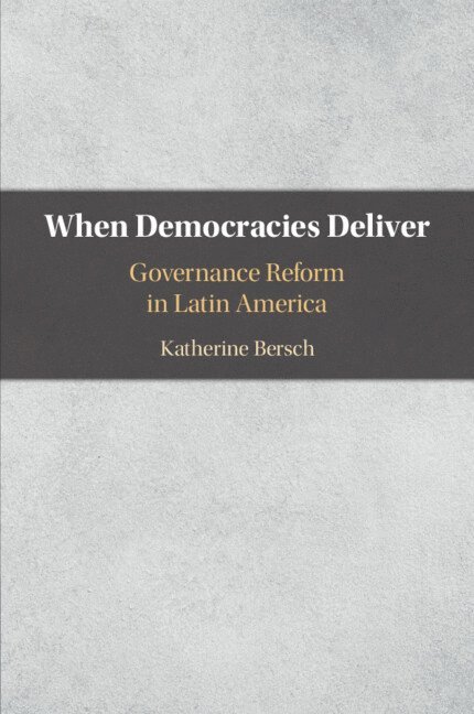 Katherine Bersch, North Carolina) Bersch, Katherine (Davidson College - When Democracies Deliver, Häftad