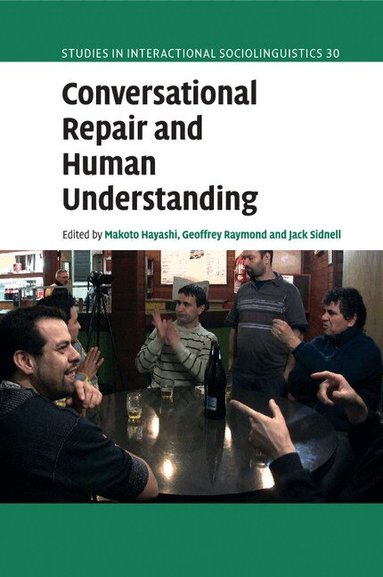 Makoto Hayashi, Geoffrey Raymond, Jack Sidnell - Conversational Repair and Human Understanding, Häftad
