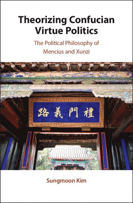 Theorizing Confucian Virtue Politics 1