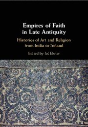 bokomslag Empires of Faith in Late Antiquity