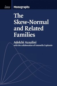 bokomslag The Skew-Normal and Related Families