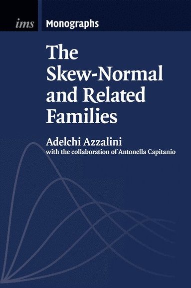 bokomslag The Skew-Normal and Related Families