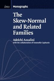 The Skew-Normal and Related Families 1