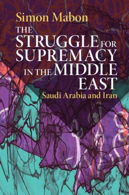 The Struggle for Supremacy in the Middle East 1