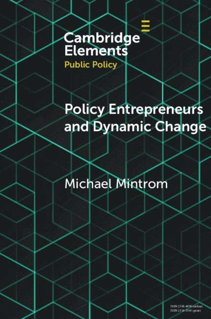 Policy Entrepreneurs and Dynamic Change 1