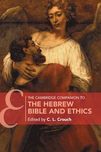 bokomslag The Cambridge Companion to the Hebrew Bible and Ethics