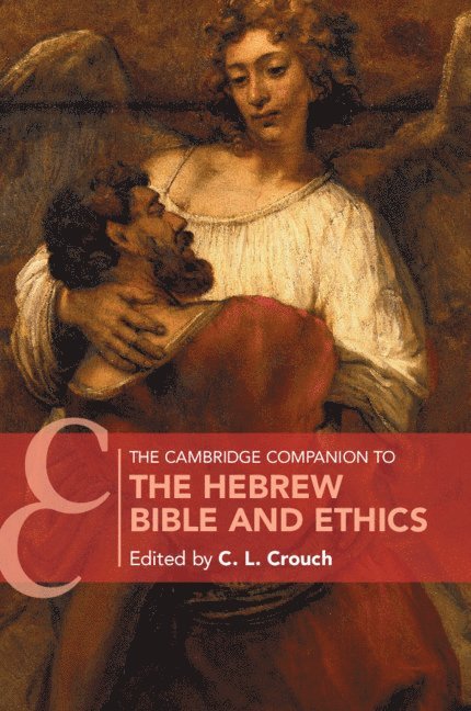 The Cambridge Companion to the Hebrew Bible and Ethics 1