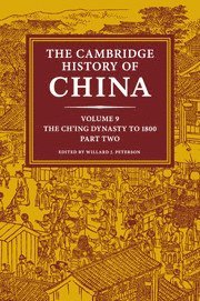 bokomslag Cambridge History of China: Volume 9, The Ch'ing Dynasty to 1800, Part 2