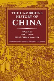 John W. Chaffee, Denis Twitchett, John Chaffee - Cambridge History of China: Volume 5, Sung China, 960–1279 AD, Part 2, Häftad