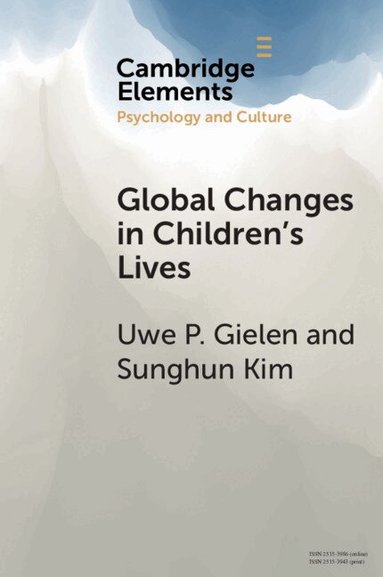 Uwe P. Gielen, Sunghun Kim - Global Changes in Children's Lives, Häftad