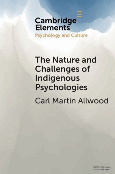 Carl Martin Allwood - The Nature and Challenges of Indigenous Psychologies, Häftad