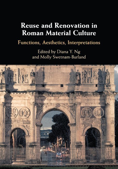 Reuse and Renovation in Roman Material Culture 1