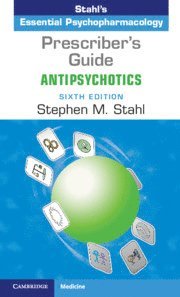 Stephen M. Stahl, San Diego) Stahl, Stephen M. (University of California - Prescriber's Guide: Antipsychotics, Häftad