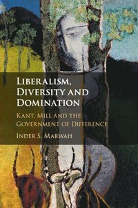 bokomslag Liberalism, Diversity and Domination