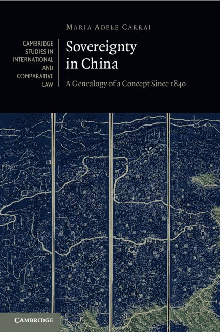Maria Adele Carrai, Belgium) Carrai, Maria Adele (Katholieke Universiteit Leuven - Sovereignty in China, Häftad