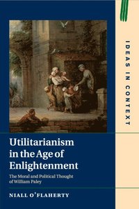 bokomslag Utilitarianism in the Age of Enlightenment