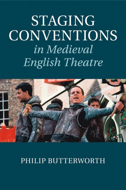 Staging Conventions in Medieval English Theatre 1