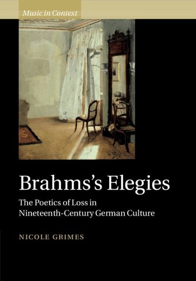 Nicole Grimes - Brahms's Elegies, Häftad