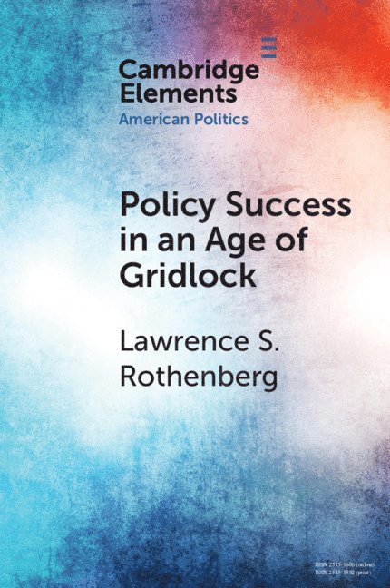 Policy Success in an Age of Gridlock 1