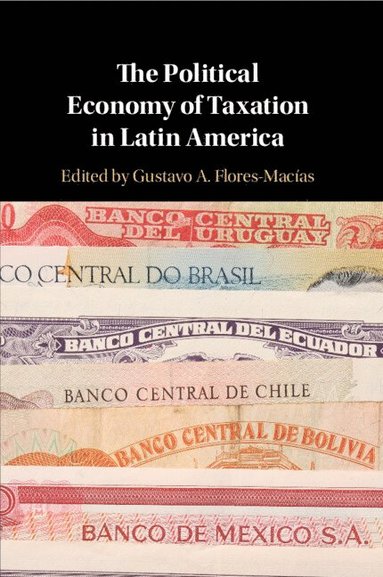 bokomslag The Political Economy of Taxation in Latin America