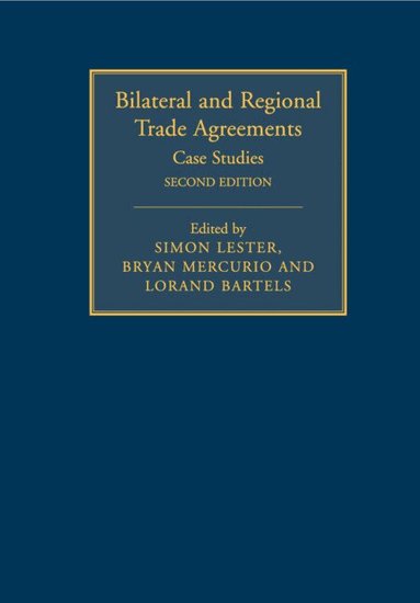 Simon Lester, Bryan Mercurio, Lorand Bartels - Bilateral and Regional Trade Agreements: Volume 2, Häftad