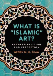 bokomslag What is 'Islamic' Art?