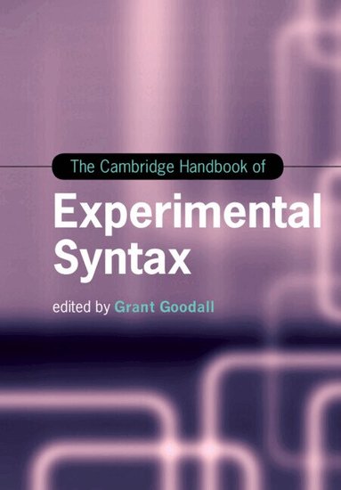 Grant Goodall - The Cambridge Handbook of Experimental Syntax, Häftad
