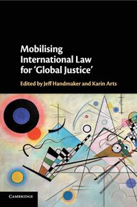 bokomslag Mobilising International Law for 'Global Justice'